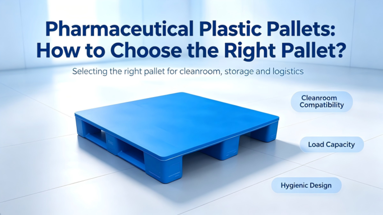 Pharmaceutical Plastic Pallet Choose Guide