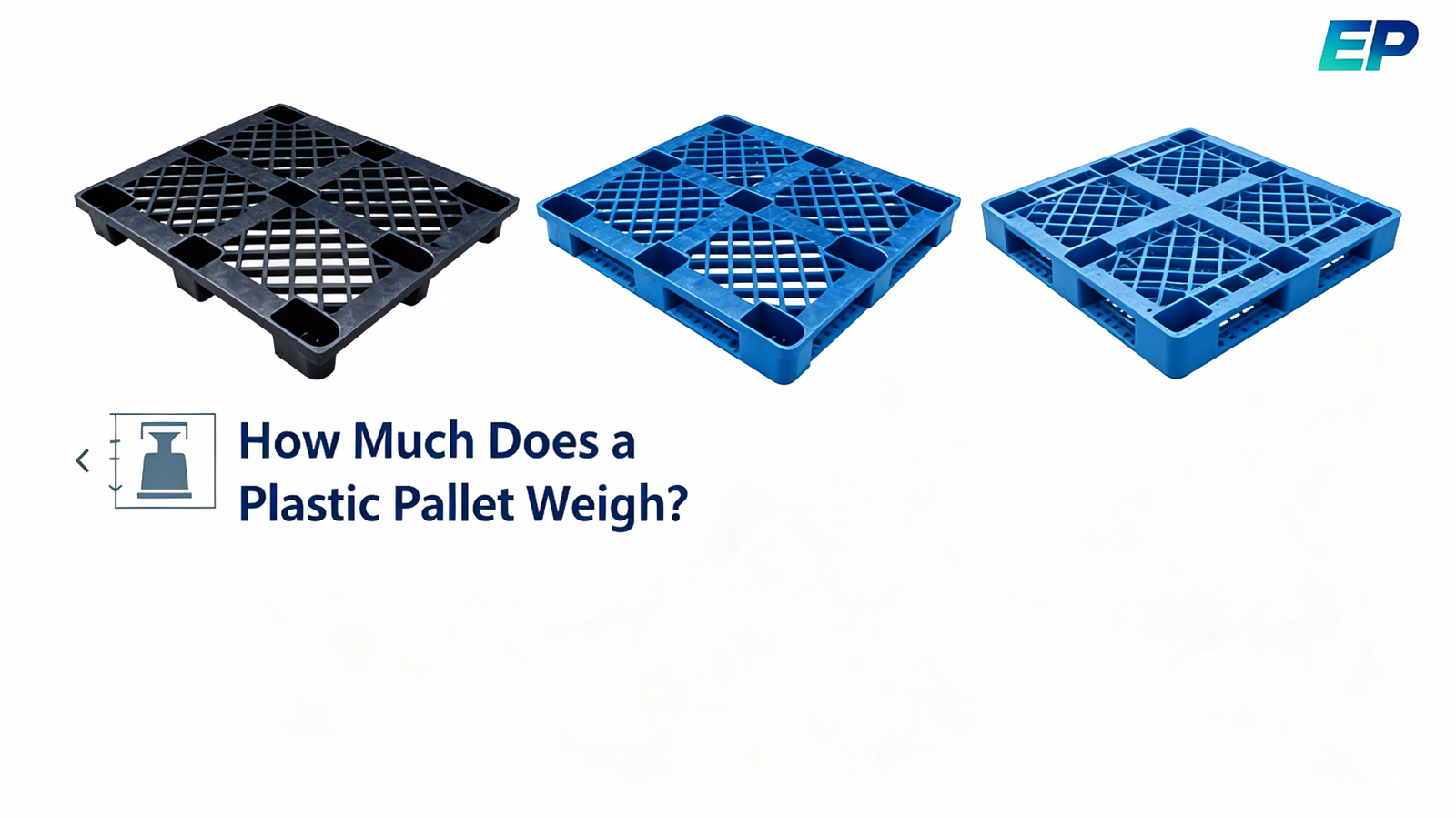 How Much Does a Plastic Pallet Weigh?